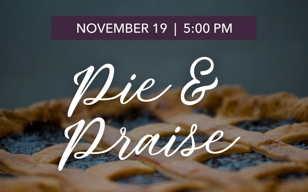 Pie & Praise