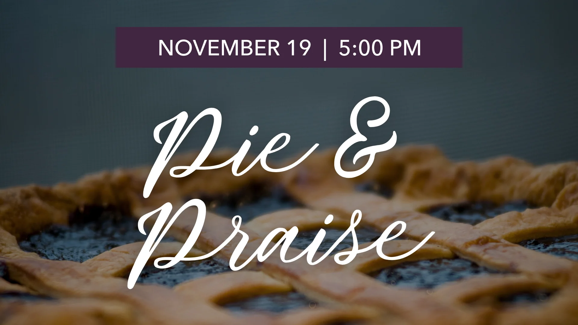 Pie and Praise